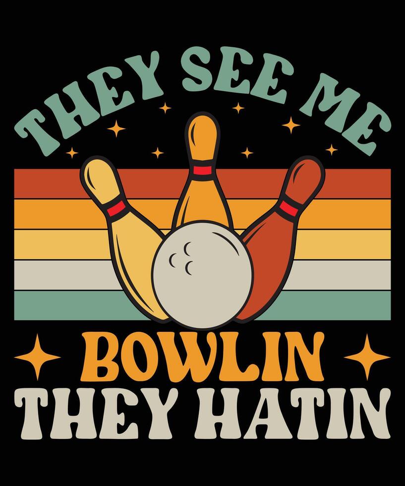 They see me bowlin they hatin graphic design vector