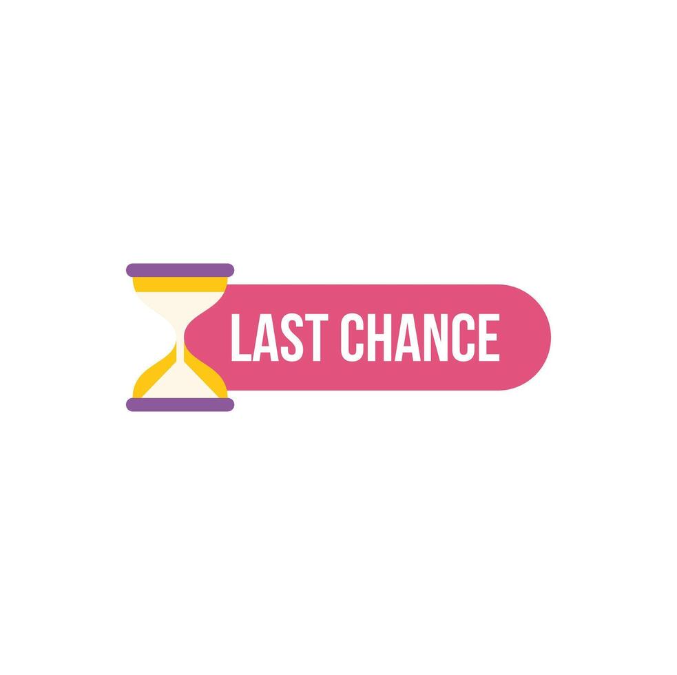 Last chance offer with running hourglass showing time passing vector