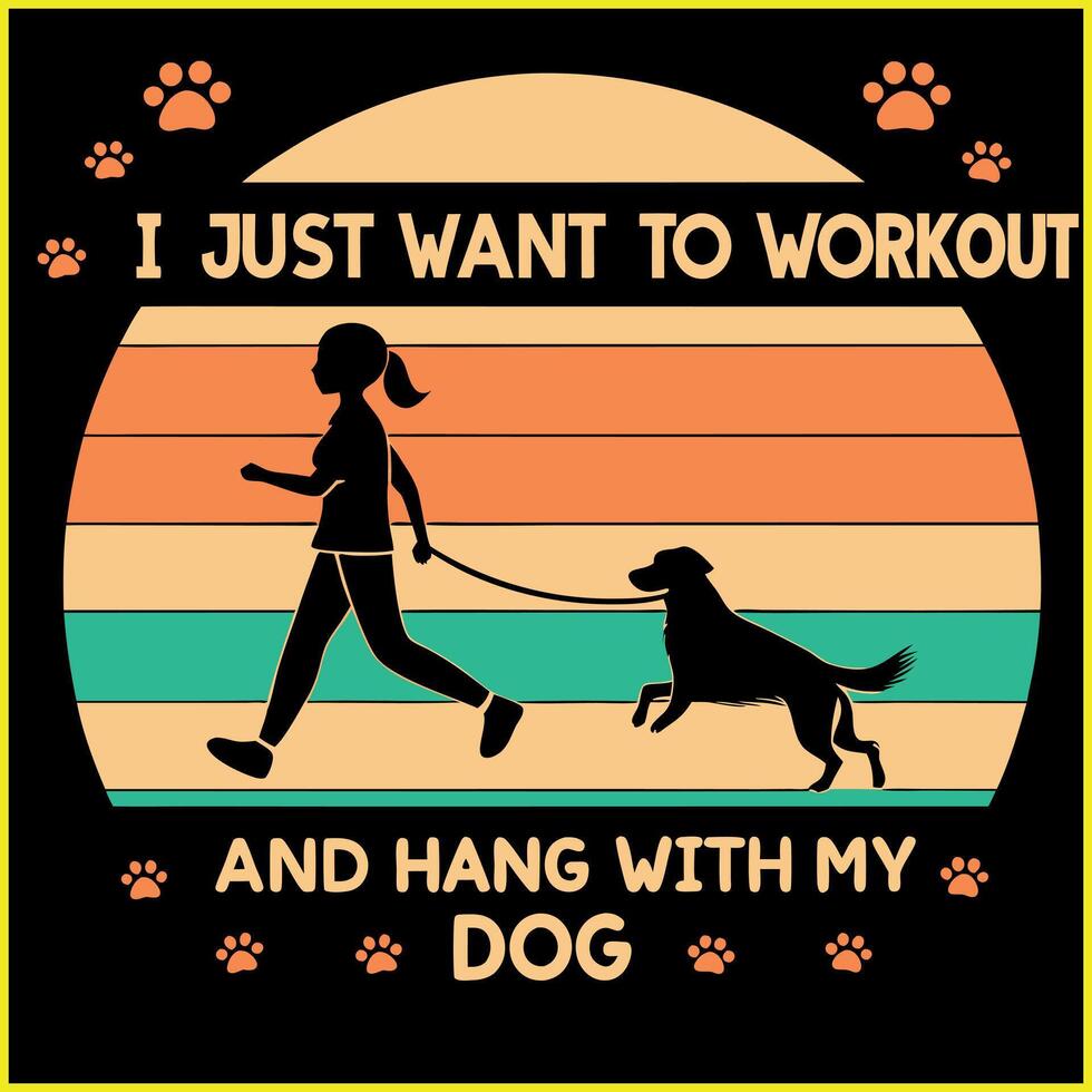 Workout and Hang with My Dog Fitness Pet vector