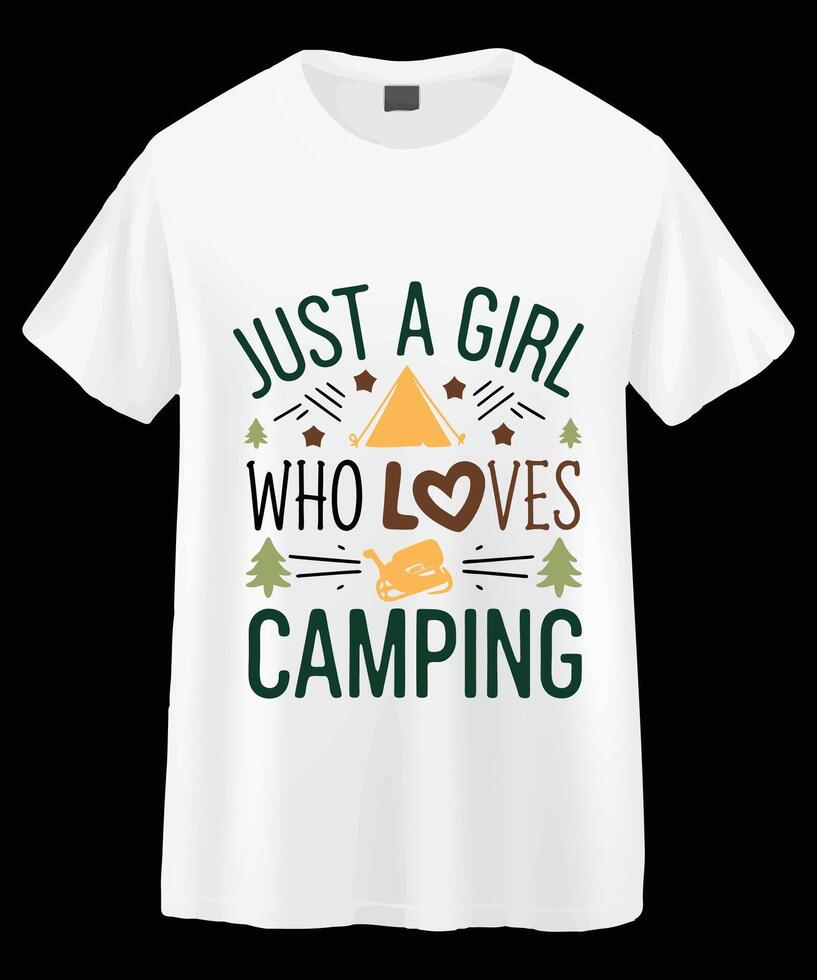 A girl who loves camping, displayed on a white t-shirt. vector