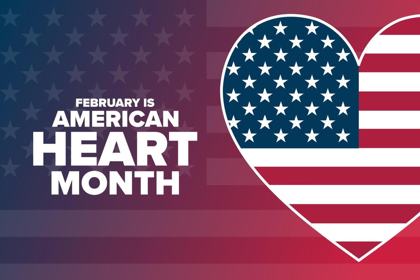 February is American Heart Month. Holiday concept. Template for background, banner, card, poster vector
