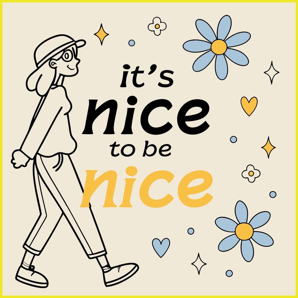 It's Nice to Be Nice - Inspirational Quote T-Shirt with Retro Vibe vector