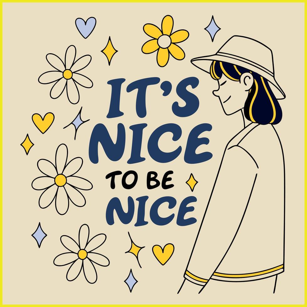 It's Nice to Be Nice - Inspirational Quote T-Shirt Design vector
