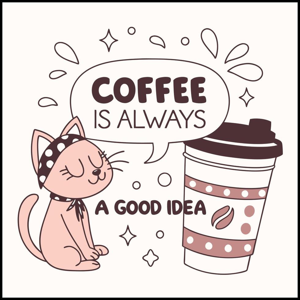 coffee always a good idea illustration-New T-Shirt Design vector