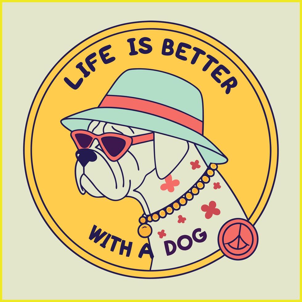 Retro Dog Life Is Better vector