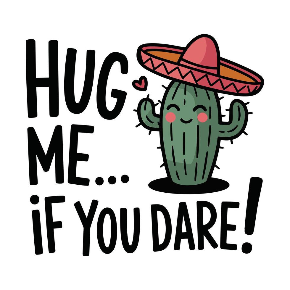 Hug Me If You Dare T Shirt Design Smiley Cactus vector