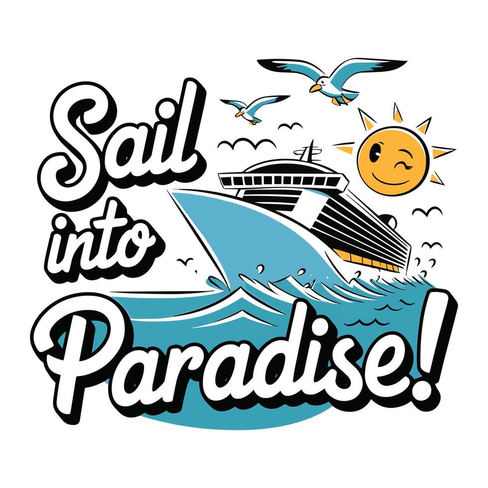 Sail Into Paradise T Shirt Design Ship with Seagull and Sun vector