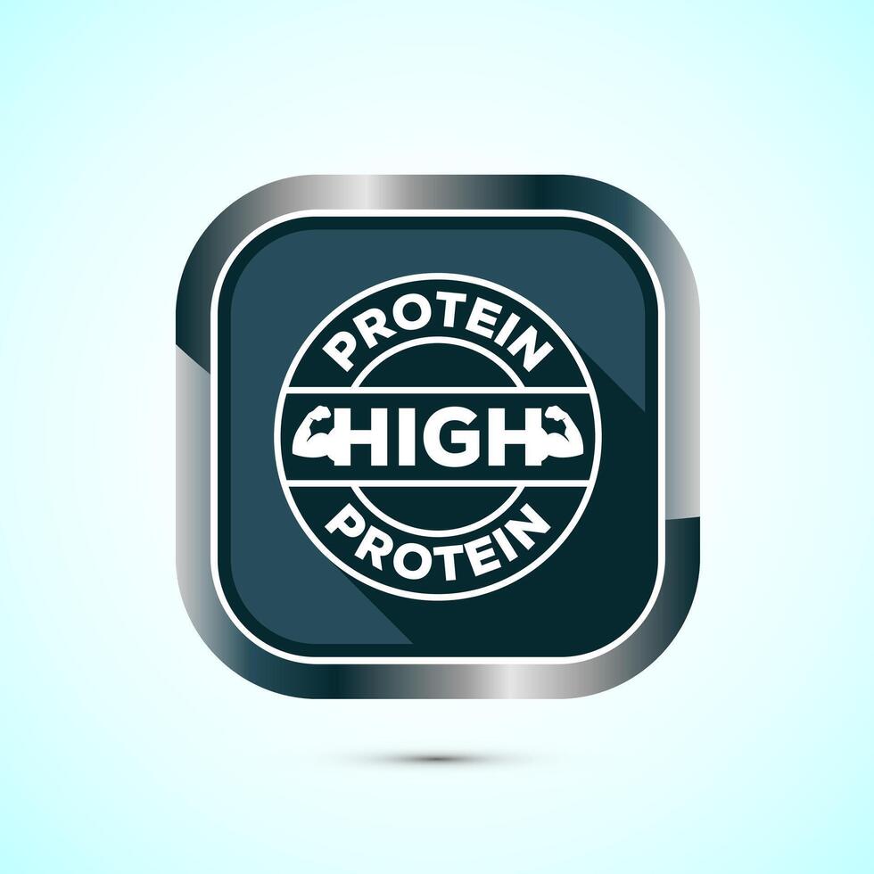 High protein icon, High protein label design for packaging, Nutrition healthy eating badge, Gray shadow button design vector