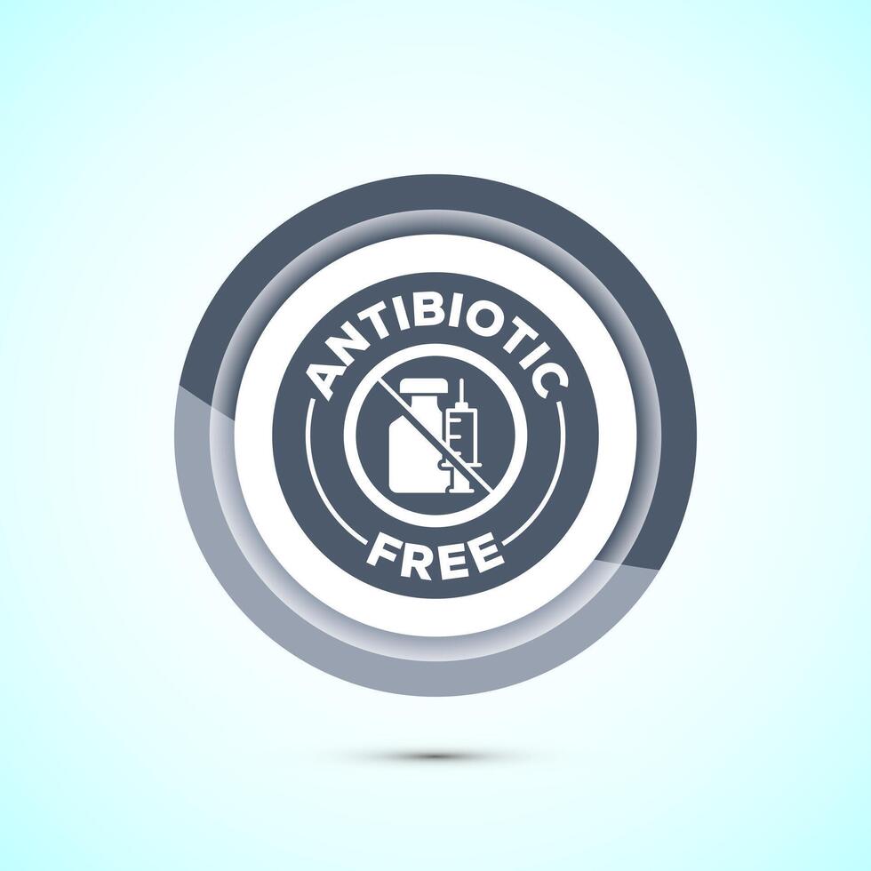 Antibiotic free icon design illustration, No antibiotic label. Organic, healthy, natural, Gray color button design vector