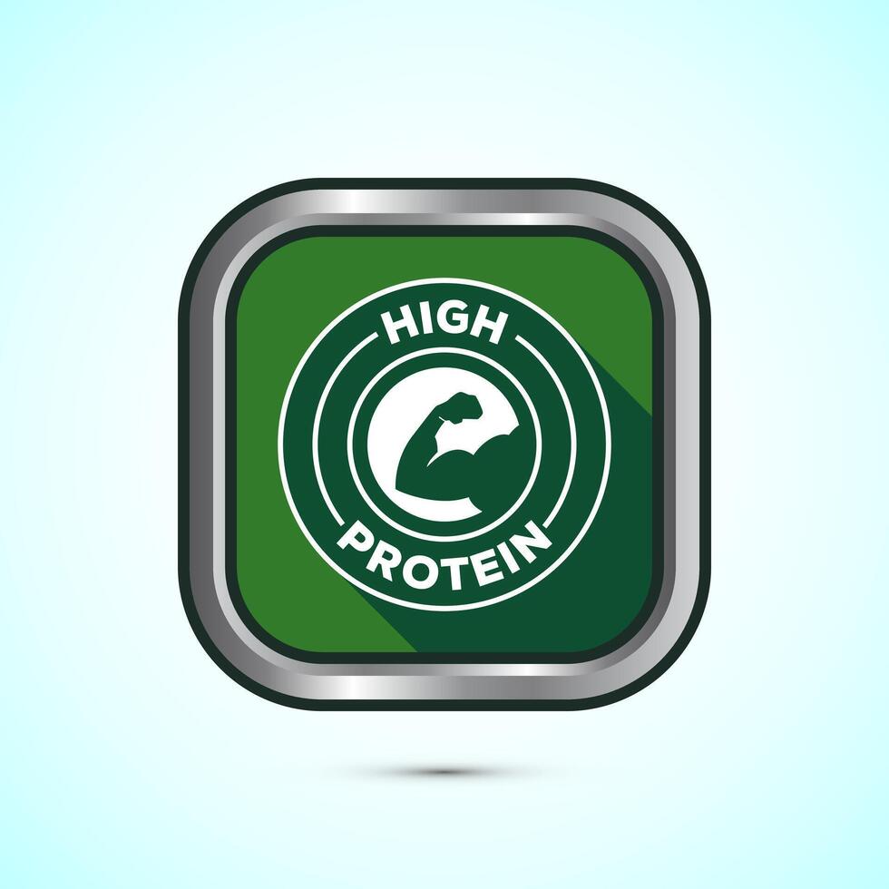 High protein icon, High protein label design for packaging, Nutrition healthy eating badge, Green shadow button design vector