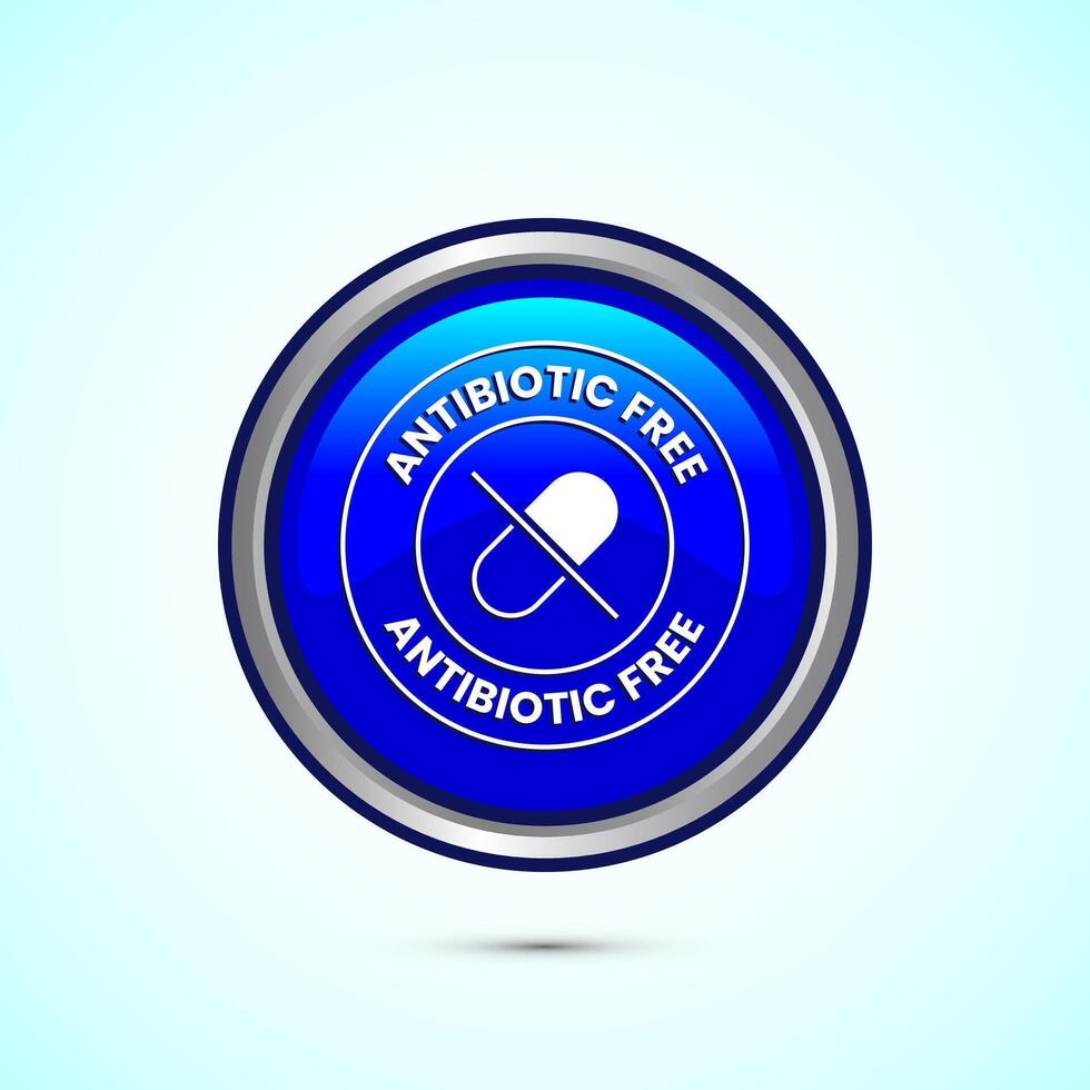 Antibiotic free icon design illustration, No antibiotic label. Organic, healthy, natural, Blue color round button design vector