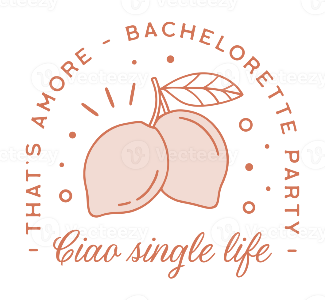Bachelorette party ciao single life Italian summer lemon fruit coastal aesthetic theme funny quotes thats amore orange pink retro vintage decor girls night matching shirt design transparent background png