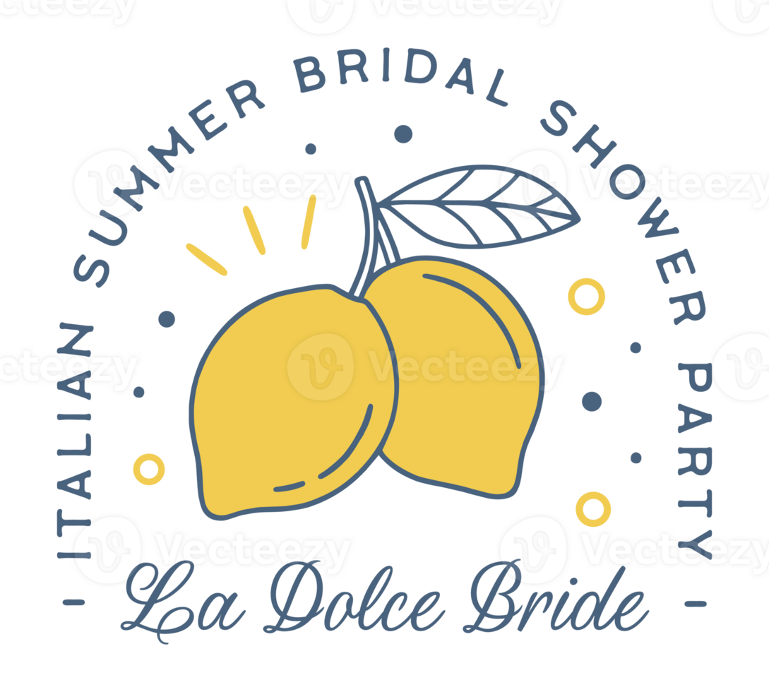 Bridal shower party Italian summer lemon fruit coastal blue yellow aesthetic theme funny quotes la dolce vita retro vintage preppy fancy bridesmaid bride matching shirt design transparent background png