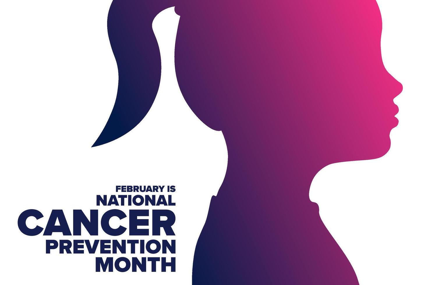 February is National Cancer Prevention Month. Holiday concept. Template for background, banner, card and poster with text. EPS10 illustration. vector