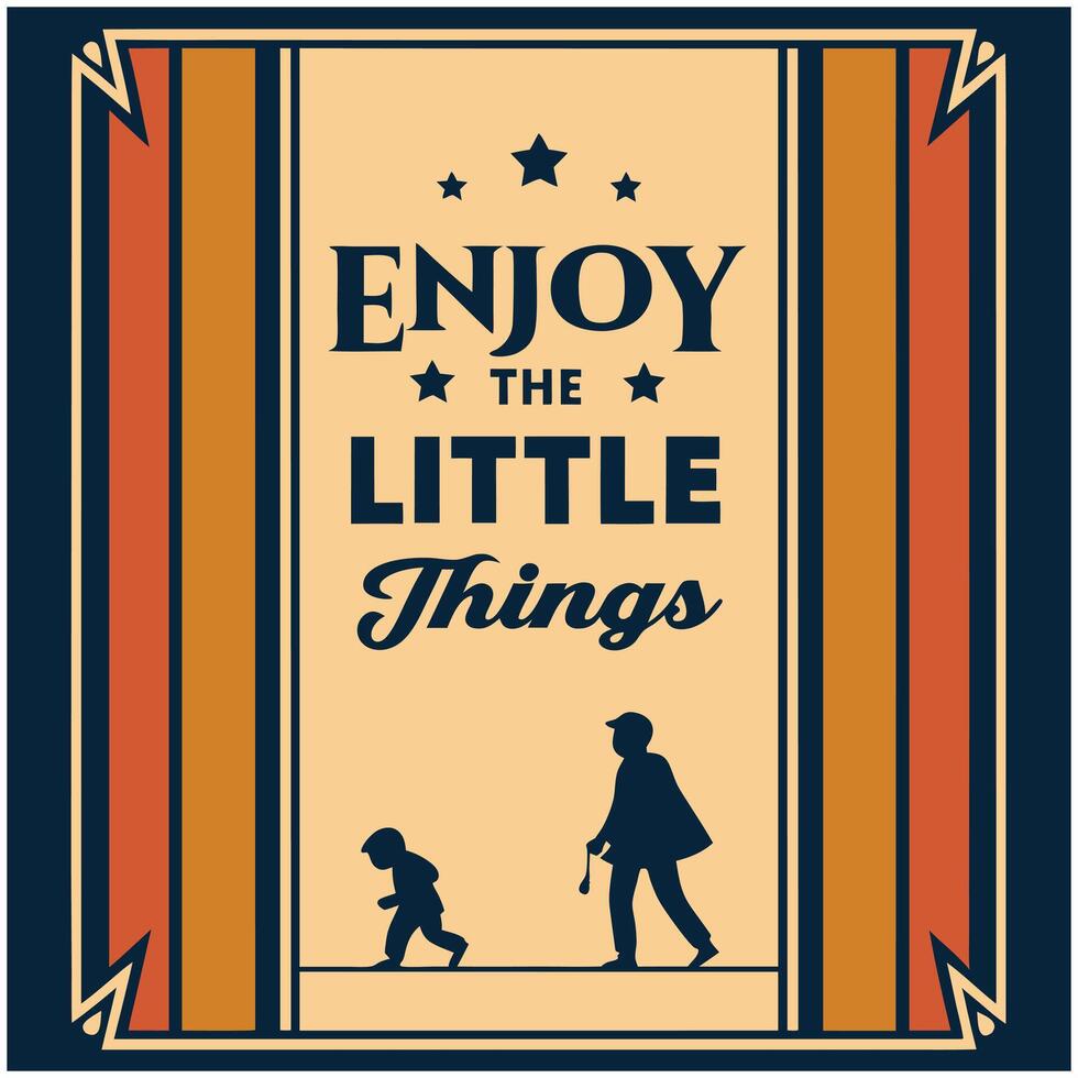 Positive Quote T-Shirt - Uplifting -Enjoy The Little Things- Design vector