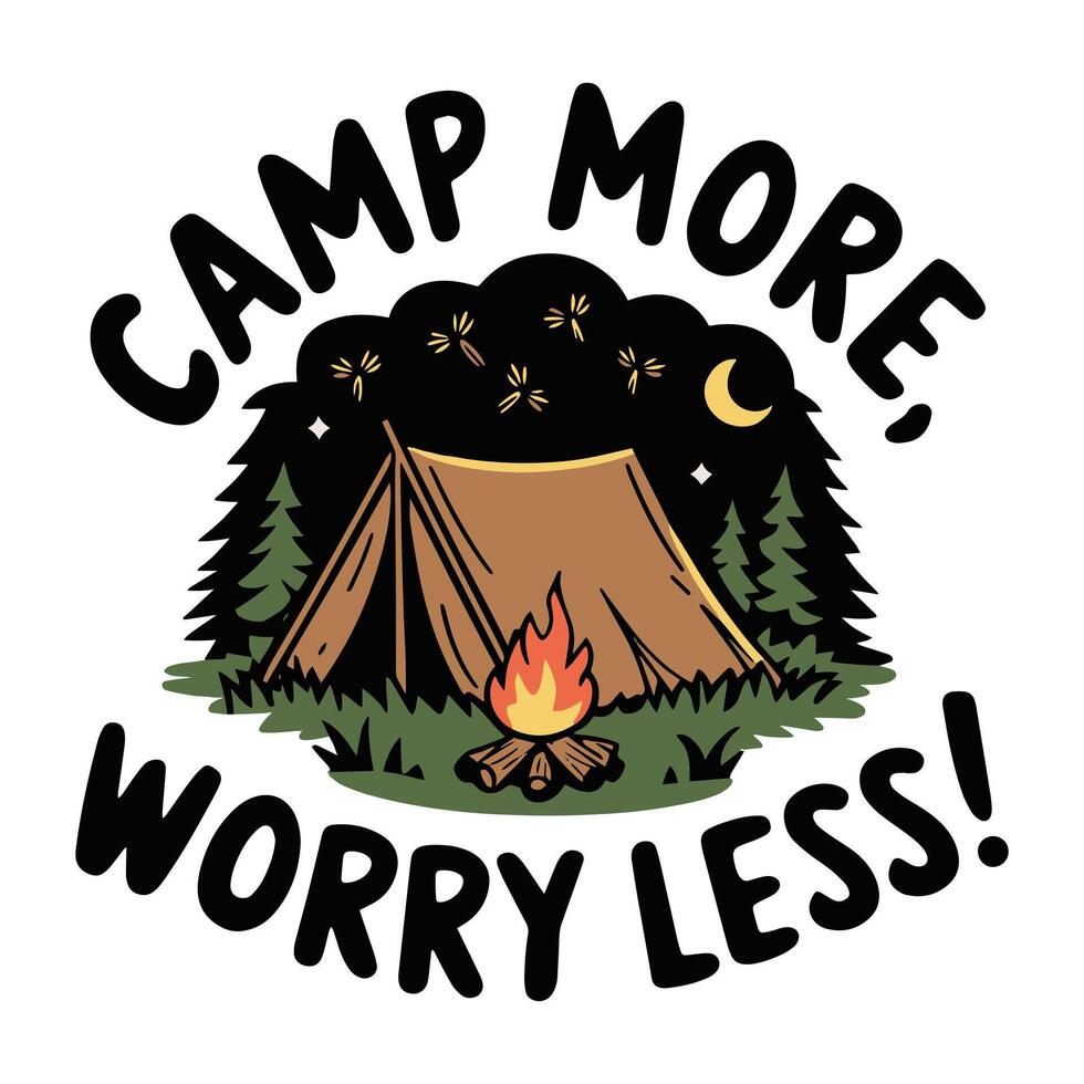 Camp More Worry Less T Shirt Design vector