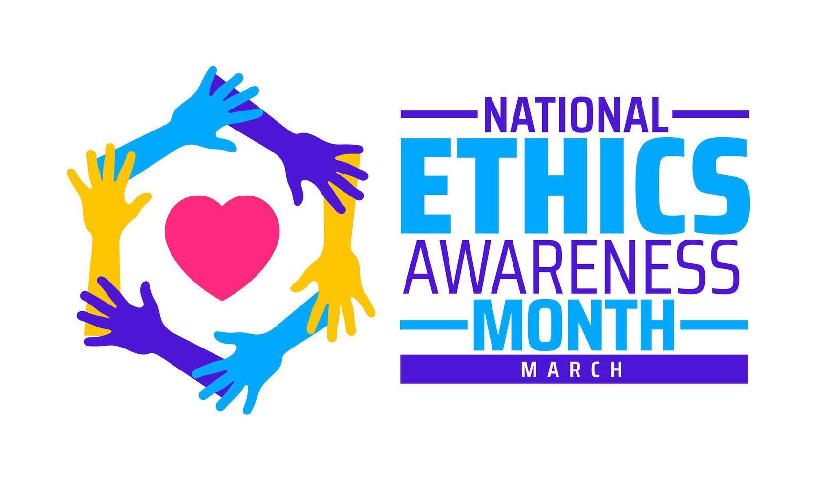 National Ethics Awareness Month background banner or poster design template. observed every year in March. Holiday concept. Use to any Template, card, poster, placard, template. vector