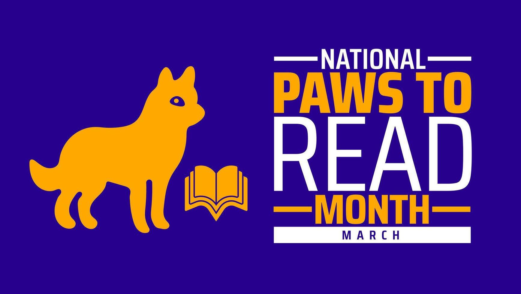 PAWS to Read Month background banner or poster design template. observed every year in March. Holiday concept. Use to any Template, card, poster, placard, template. vector