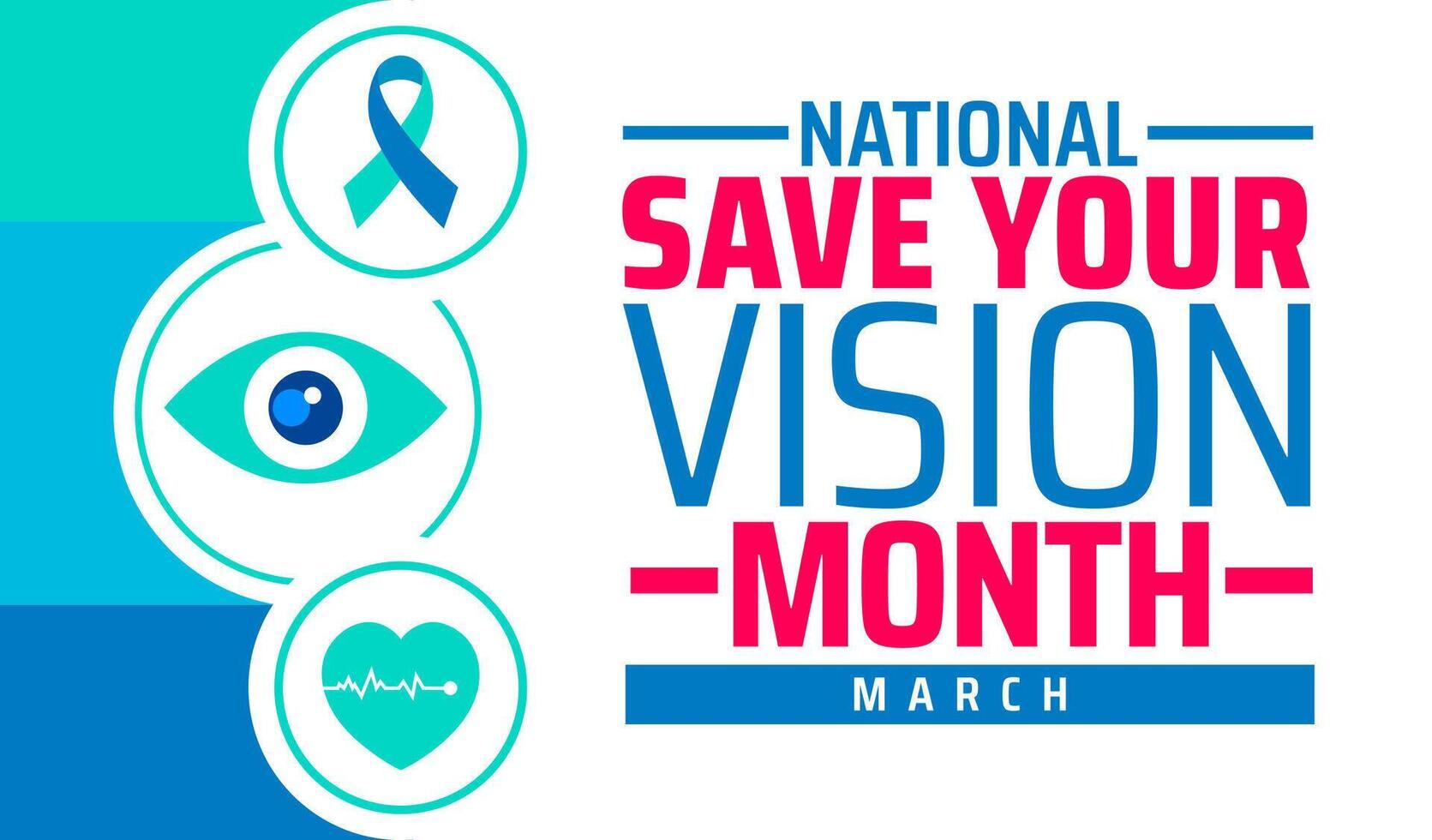 National Save Your Vision Month background banner or poster design template. observed every year in March. Holiday concept. Use to any Template, card, poster, placard, template. vector