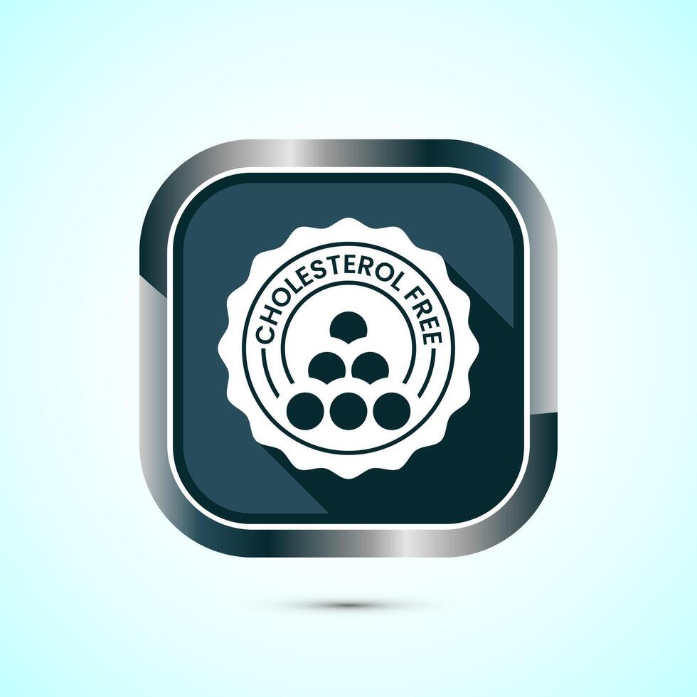 Cholesterol free icon, Cholesterol free logo badge, Suitable for product label, Gray shadow button design vector