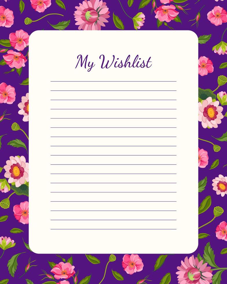 My Wish List, Printable Paper Page, Notebook, Planner, Organizer Template Decorated with Flowers Illustration vector