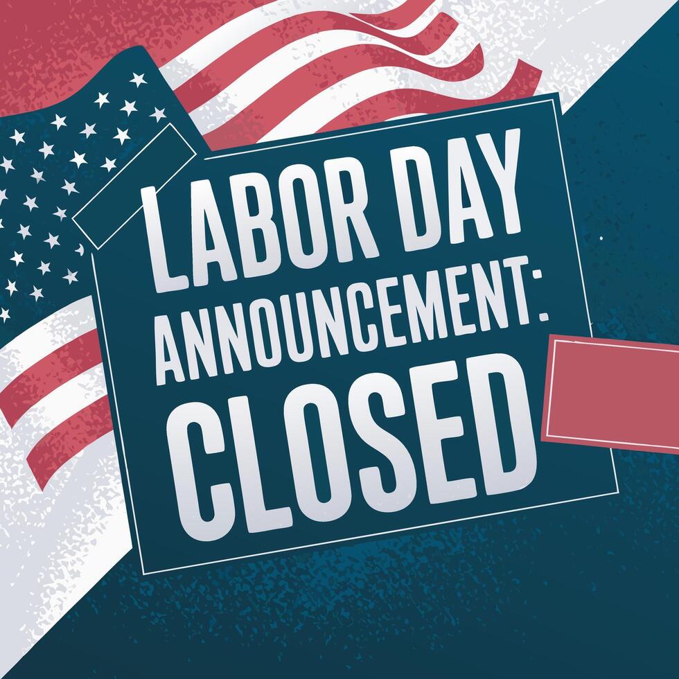 Labor day announcement closed vector