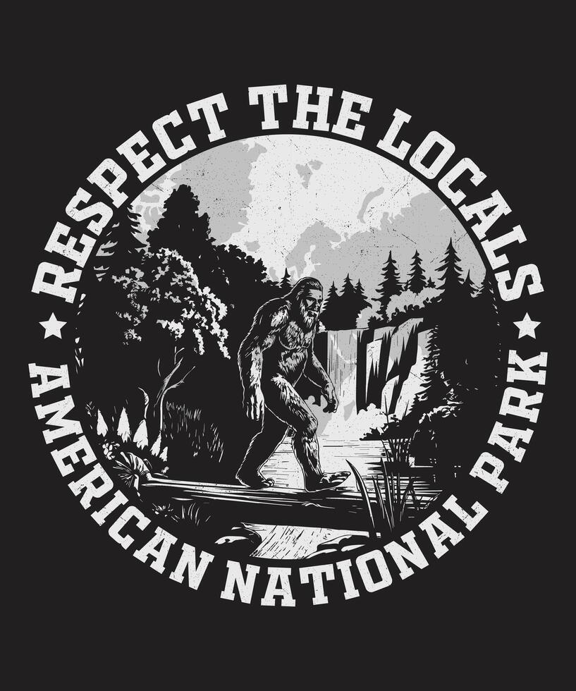Respect The Locals American National Park, Bigfoot On A Waterfall Graphics For Print vector