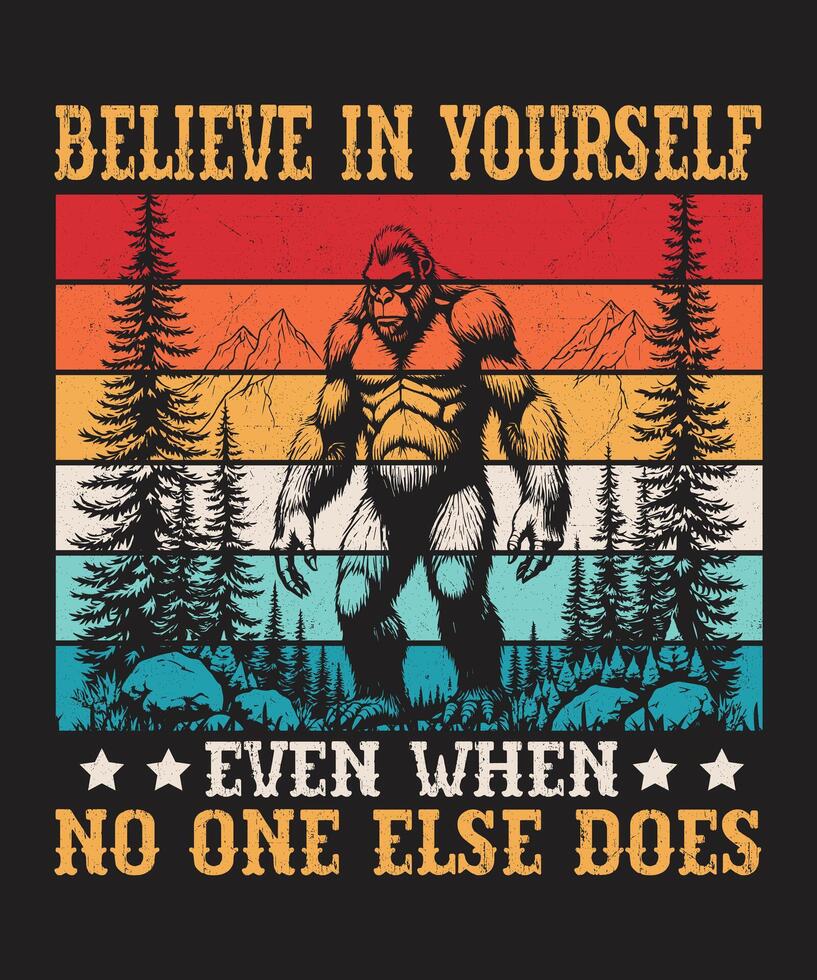 Believe In Yourself Even When No One Else Does graphics for T-shirt , Mug, Poster Print vector