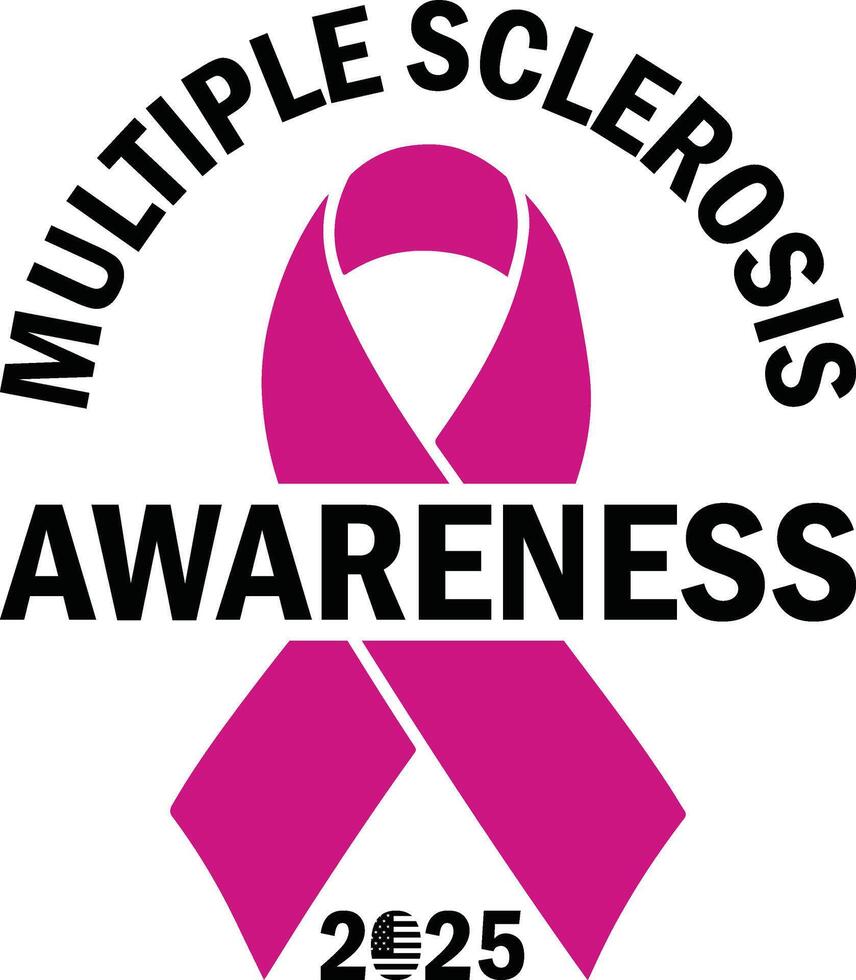 Multiple Sclerosis Awareness 2025 Multiple Sclerosis Awareness 2025 Tshirt Designs, illustration vector