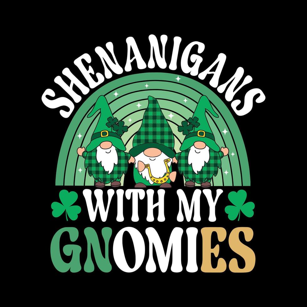 Shenanigans with my gnomies - St. Patrick's day quote t shirt design vector