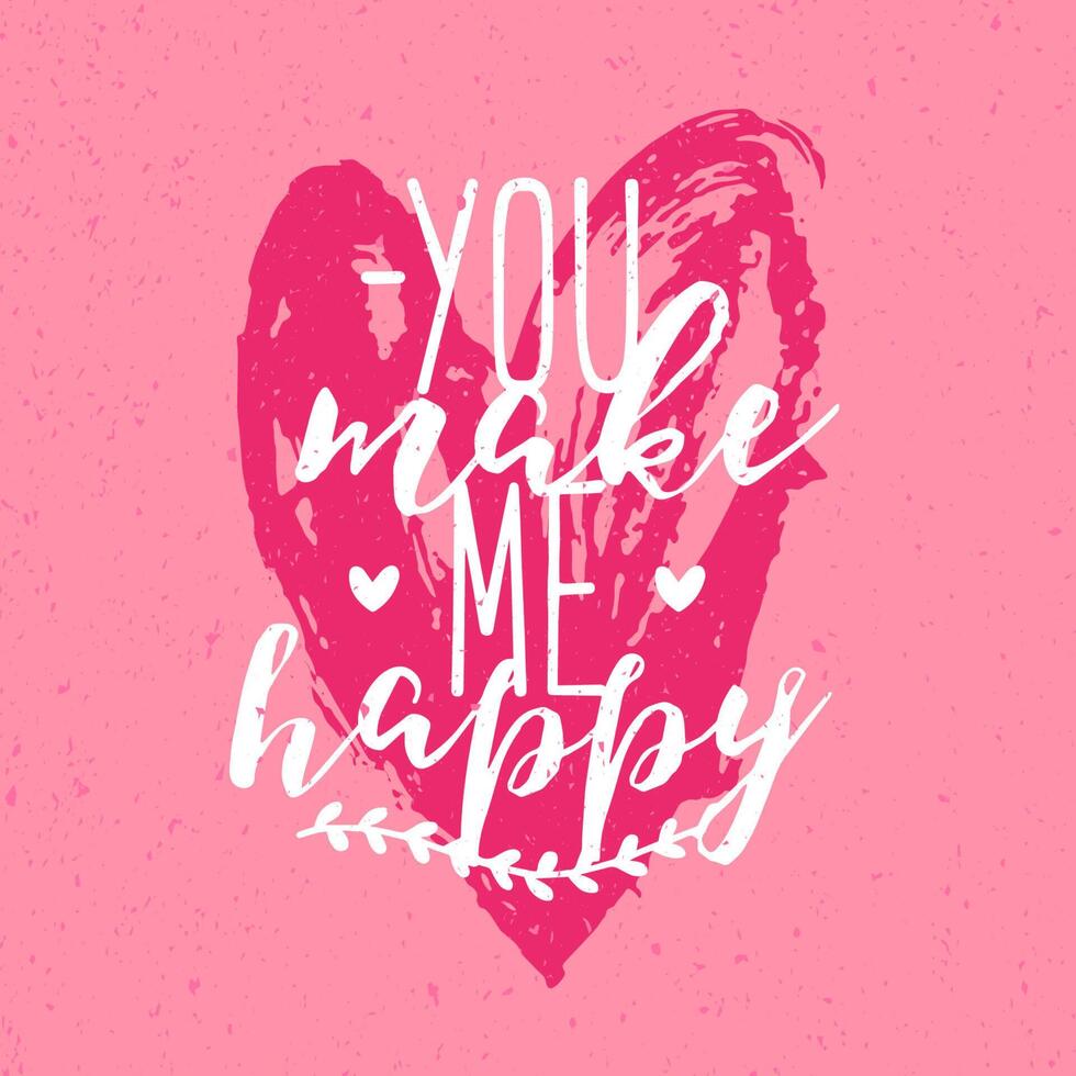 Beautiful You Make Me Happy inscription or phrase handwritten with calligraphic font against pink hand drawn heart on background. Romantic illustration for St. Valentine's Day greeting card. vector