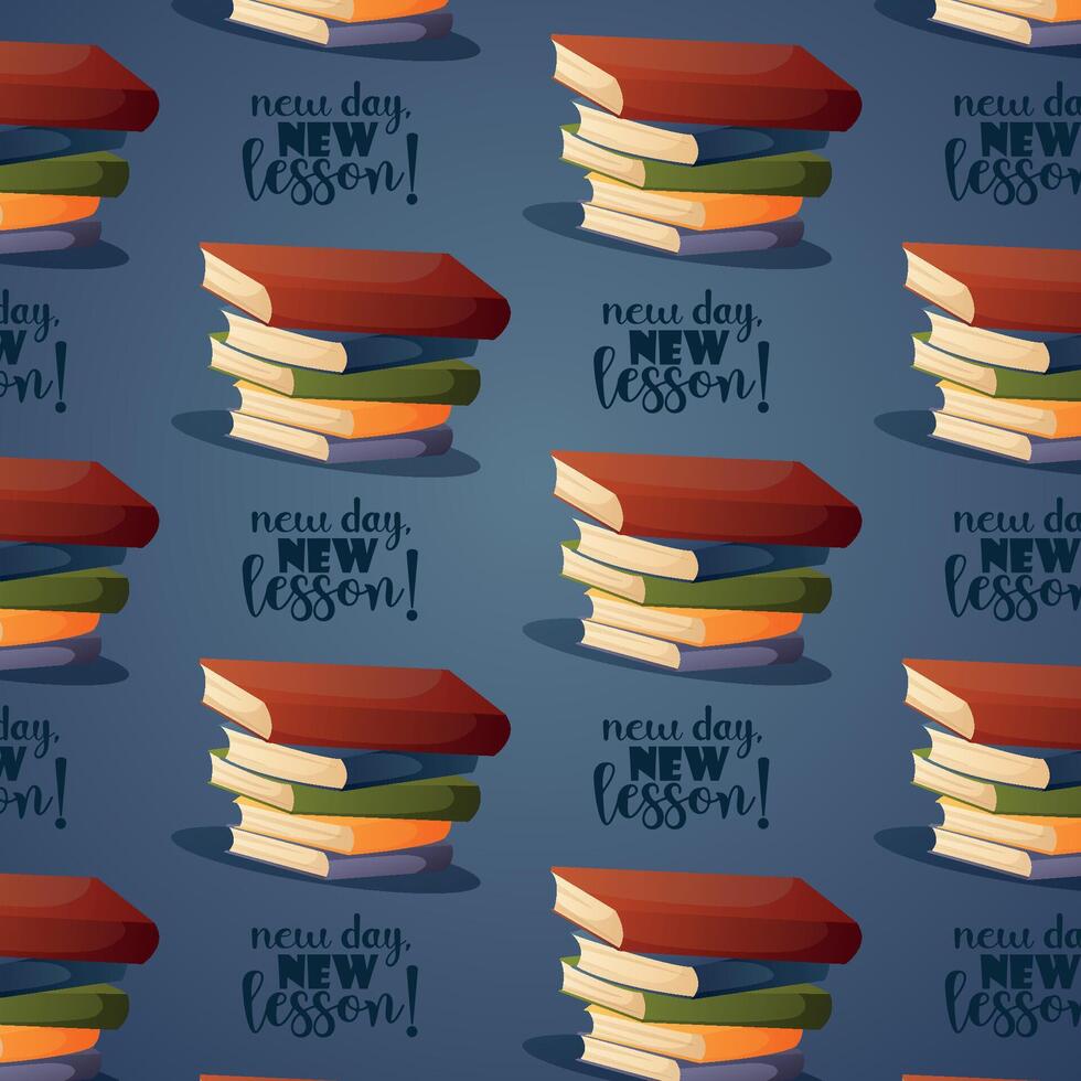 Seamless pattern with books and phrase New day new lesson vector