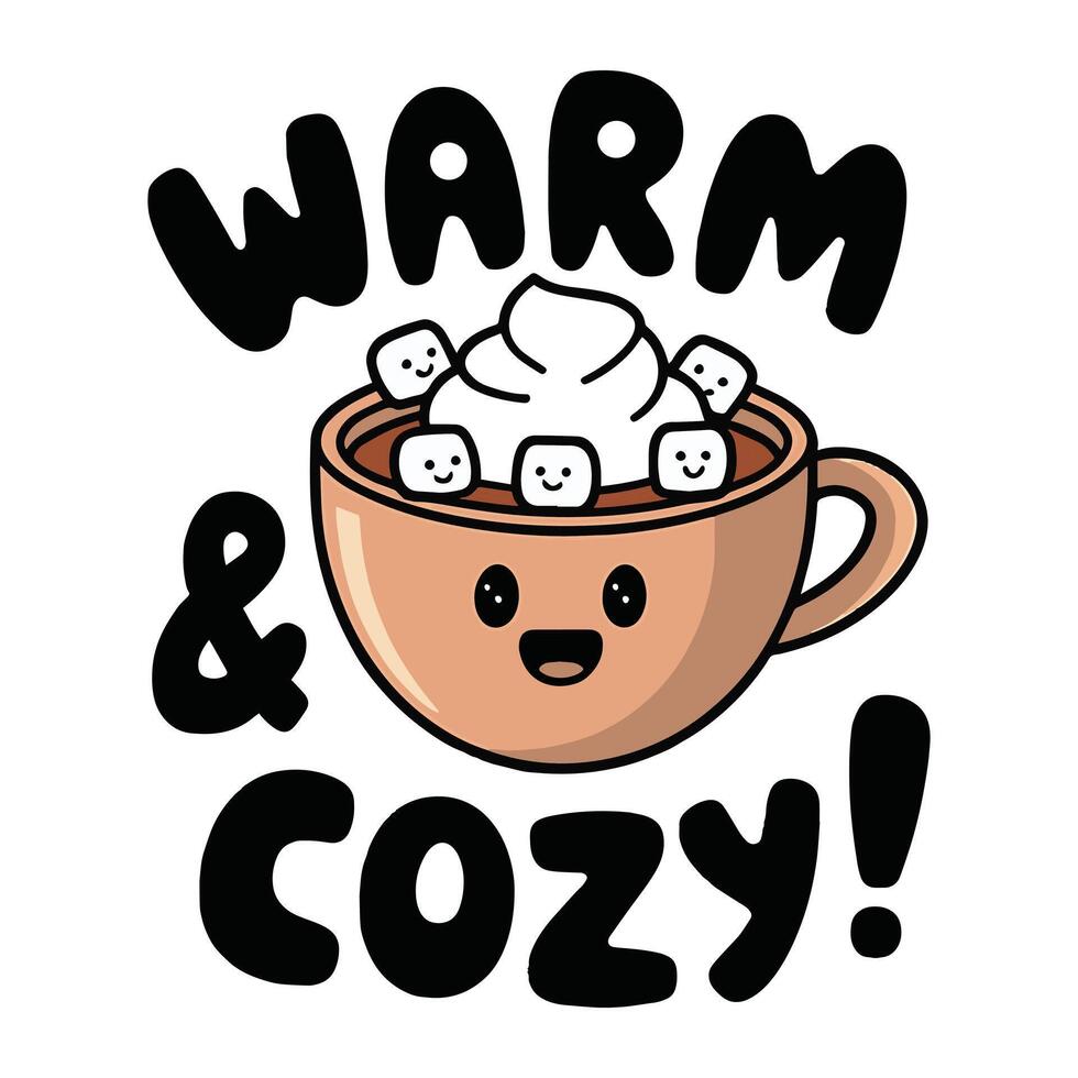 Warm and Cozy T Shirt Design Coffee with Whipped Cream and Marshmallow vector
