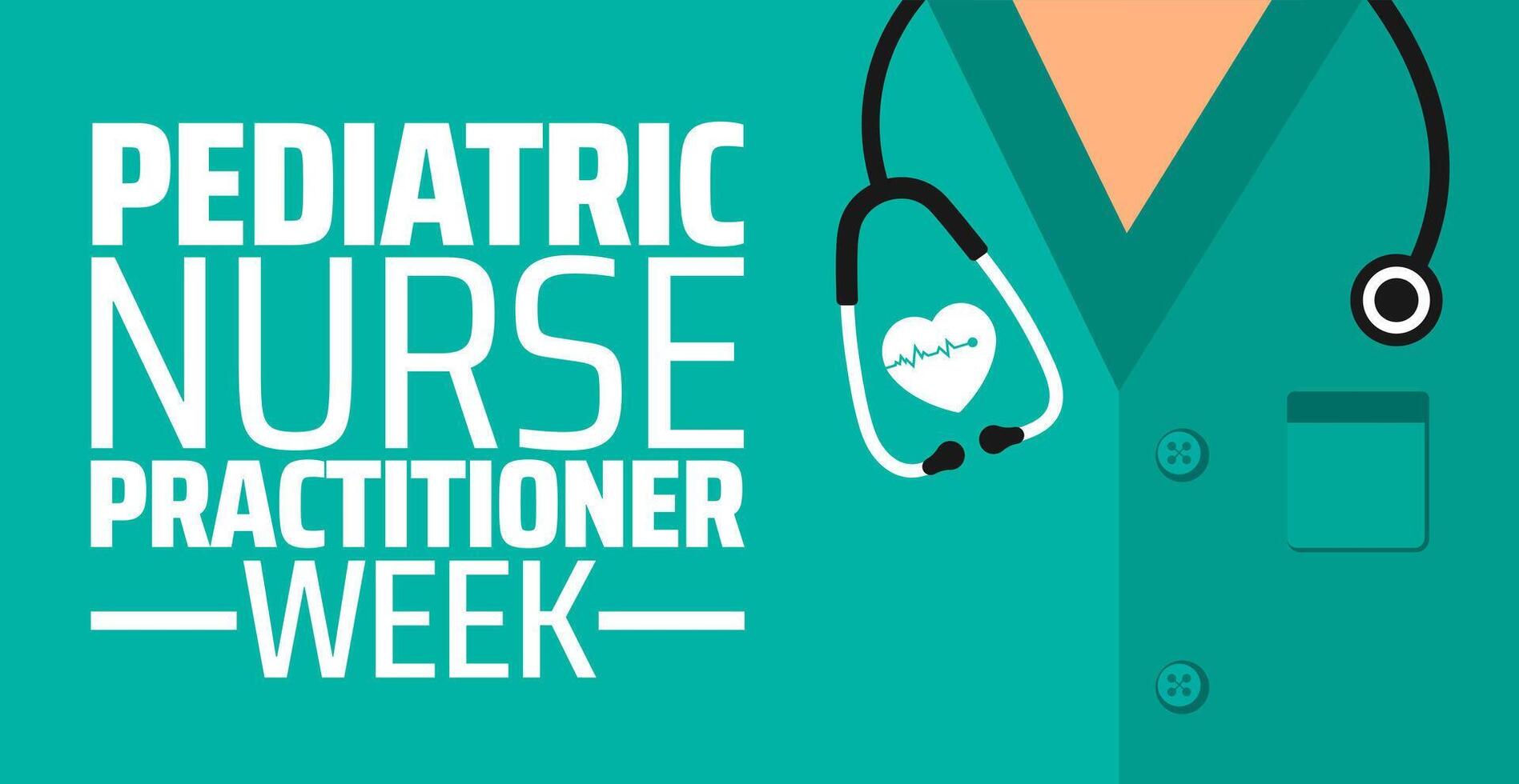 Pediatric Nurse Practitioner Week background banner or poster design template. observed every year in March. Holiday concept. Use to any Template, card, poster, placard, template. vector
