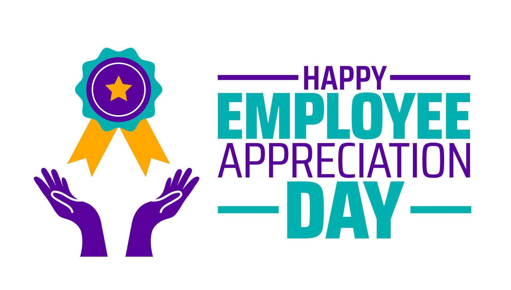 Happy Employee Appreciation Day background banner or poster design template. observed every year in March. Holiday concept. Use to any Template, card, poster, placard, template. vector