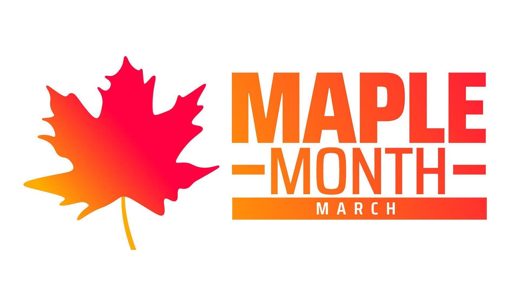 Maple Month background banner or poster design template. observed every year in March. Holiday concept. Use to any Template, card, poster, placard, template. vector