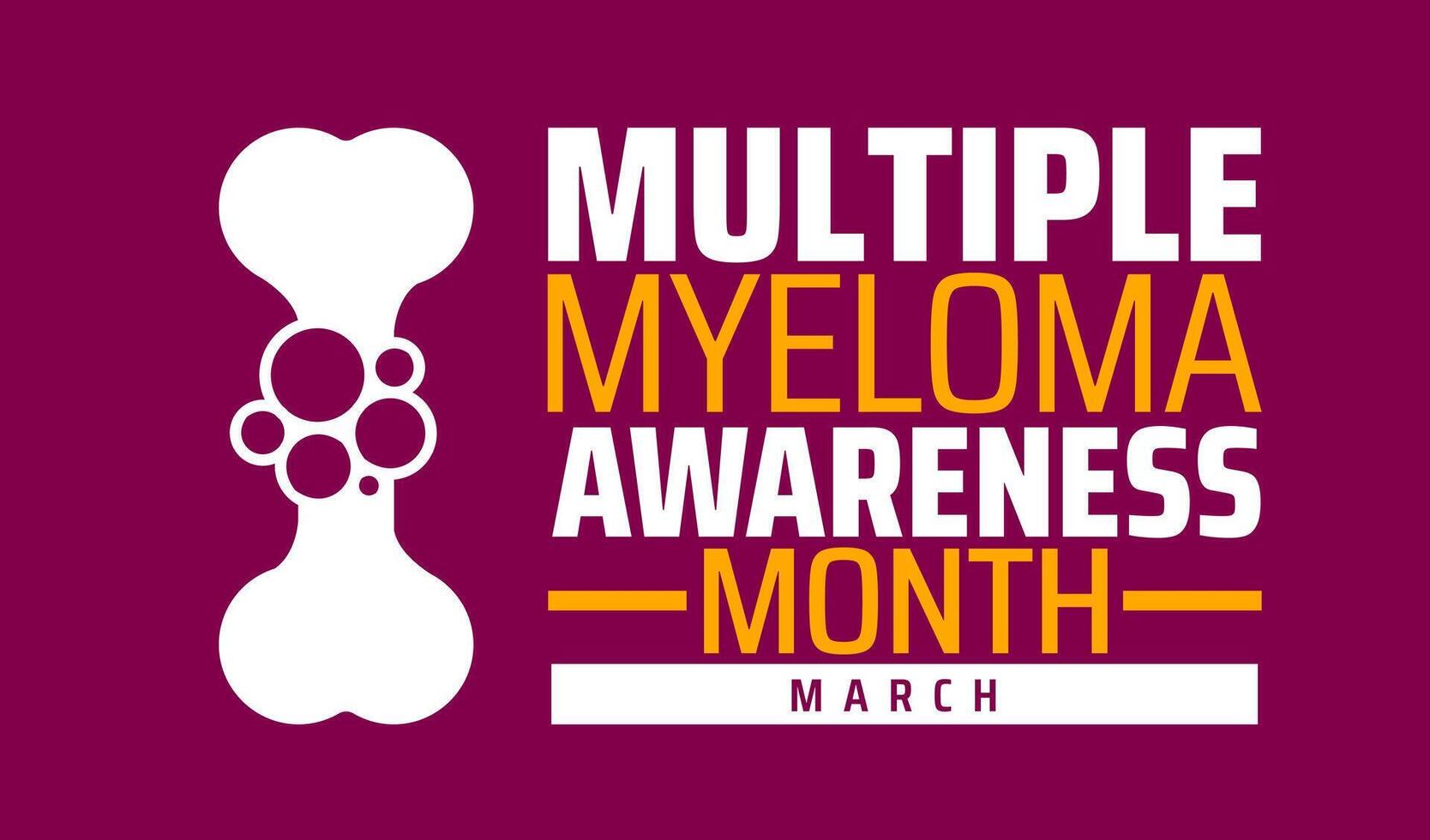 Multiple Myeloma Awareness Month background banner or poster design template. observed every year in March. Holiday concept. Use to any Template, card, poster, placard, template. vector
