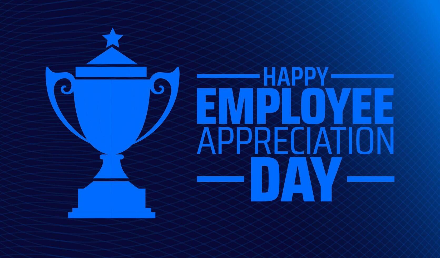 Happy Employee Appreciation Day blue color technology concept trpohy background banner or poster design template. observed every year in March. Holiday concept. Use to any Template, card, poster. vector