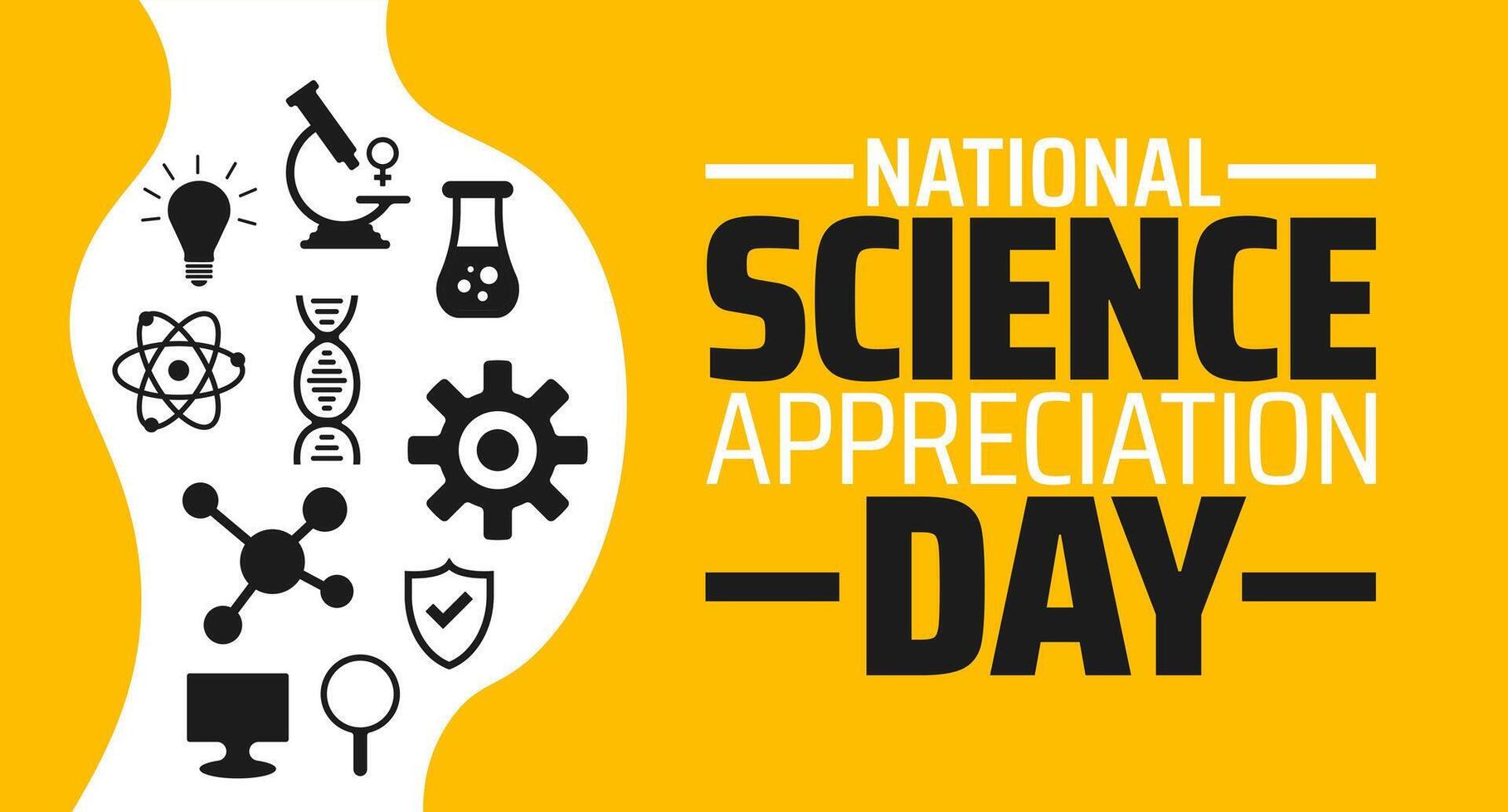 National Science Appreciation Day background banner or poster design template. observed every year in March. Holiday concept. Use to any Template, card, poster, placard, template. vector