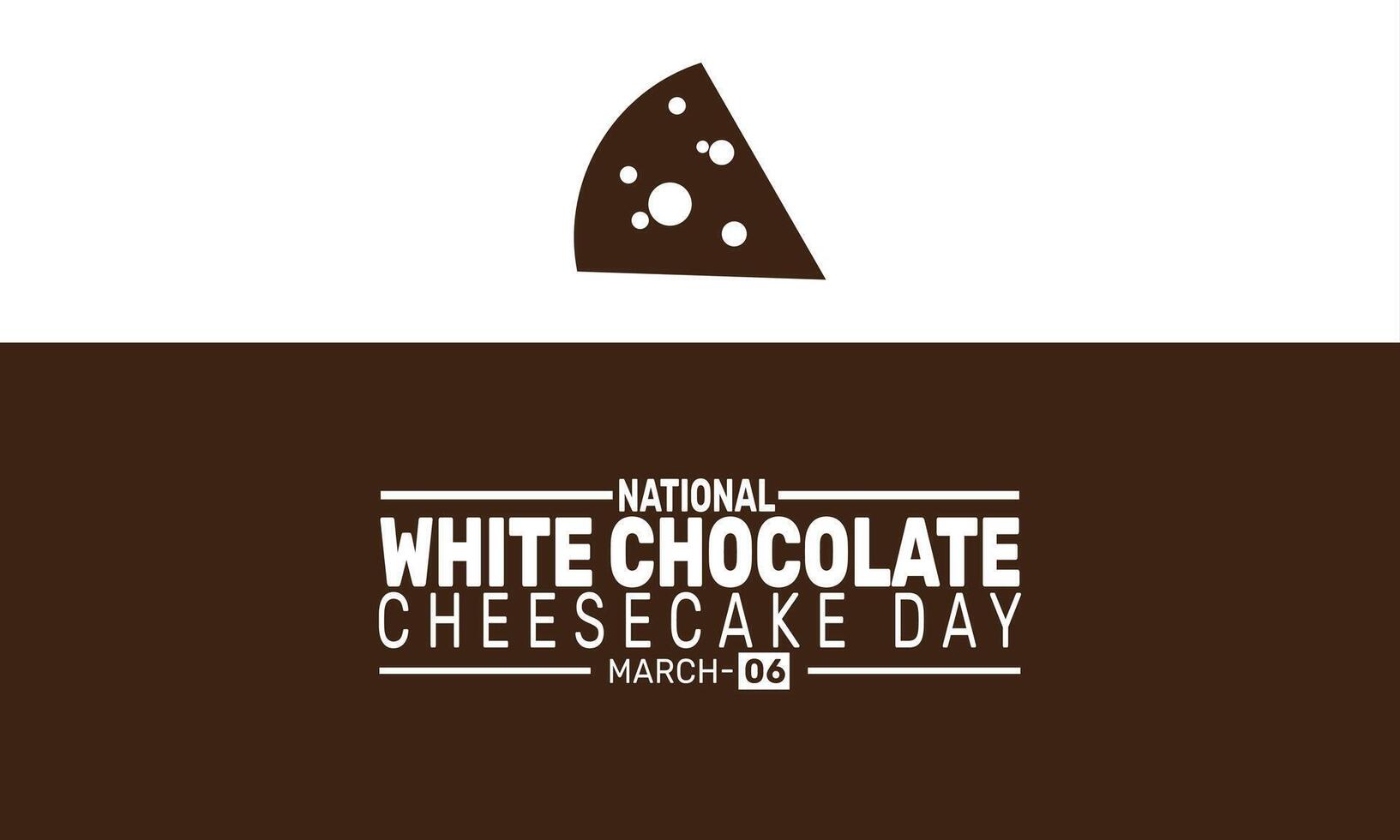 White chocolate cheesecake is the ultimate indulgence for National White Chocolate Cheesecake Day. Enjoy this rich, creamy dessert with a delightful white chocolate flavor and smooth texture. vector