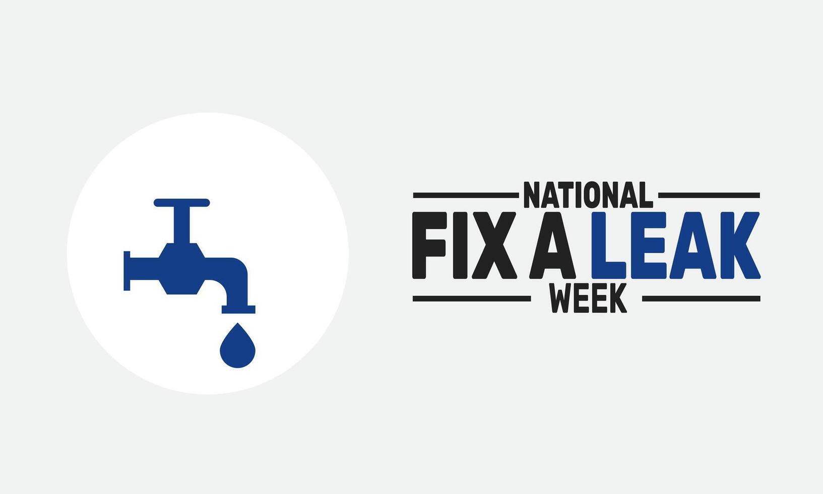 National Fix a Leak Week encourages homeowners to identify and repair leaks to conserve water, reduce waste, and lower utility bills while promoting sustainability and water efficiency. vector