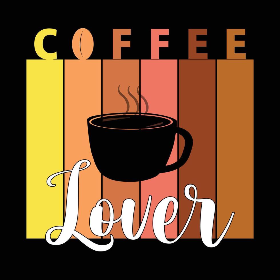 COFFEE LOVER -TYPOGRAPHY T SHIRT DESIGN IN EDITABLE EPS vector