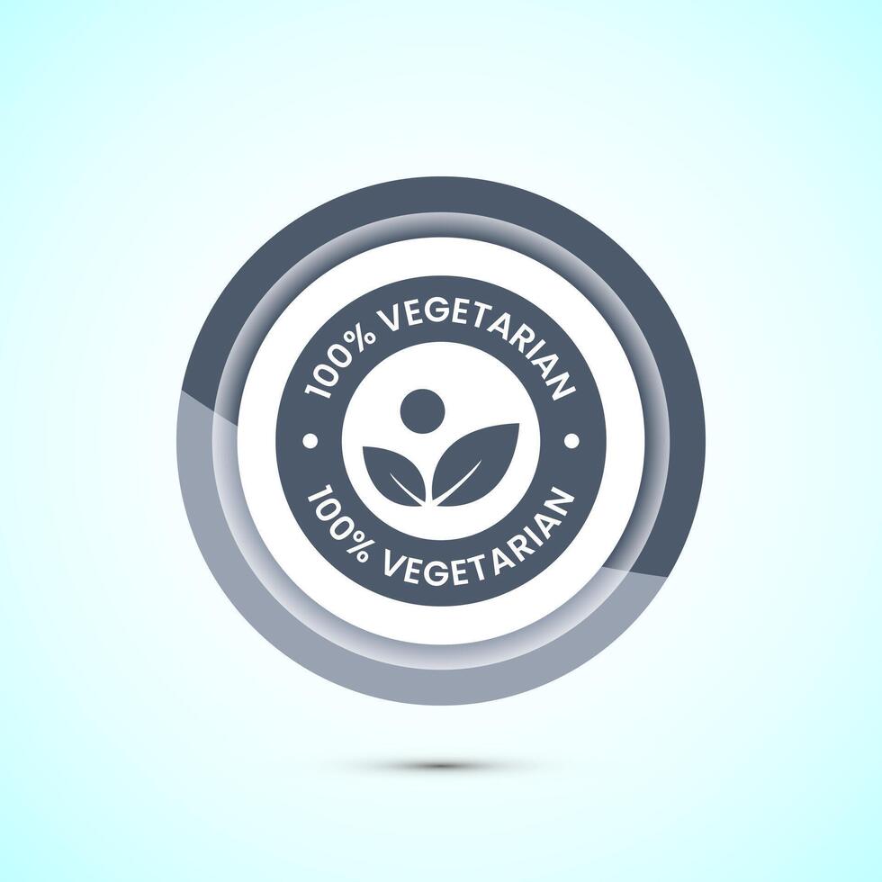 100 percent vegetarian icon design illustration, Vegan product label badge, Gray color button design vector