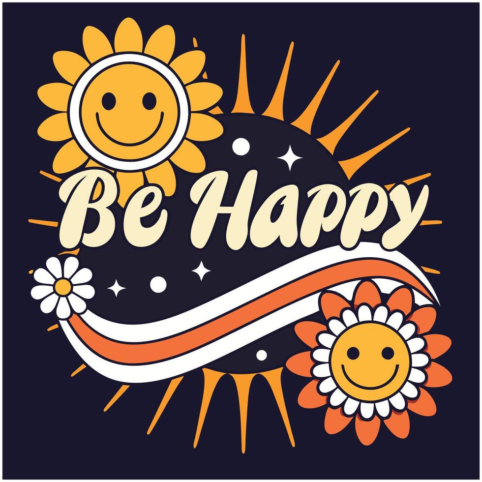 Uplifting Quote Tee- Be Happy Design for Cheerful Souls vector