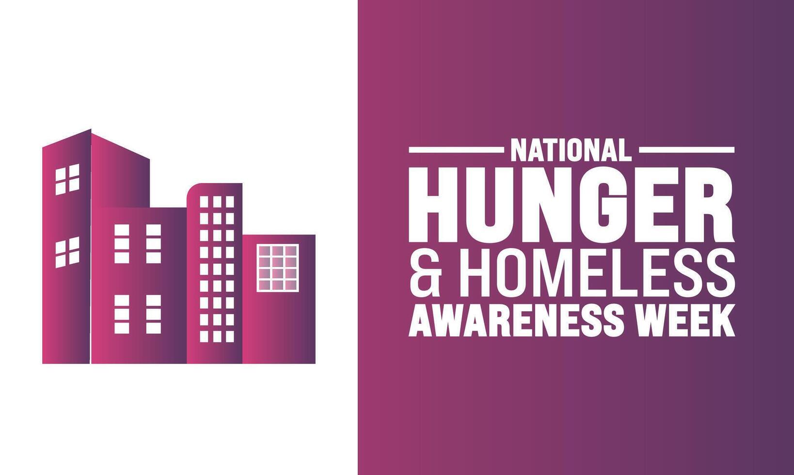 National Hunger and Homelessness Awareness Week. Holiday concept. suitable for placard, background,Greeting Card, Poster design template with text inscription vector