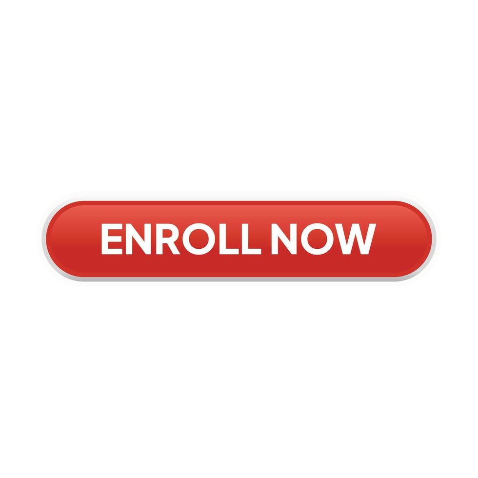 A red button with the words enroll now vector