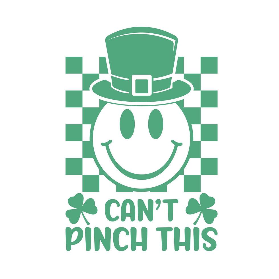 St. Patrick's Day Can't Pinch This illustration vector