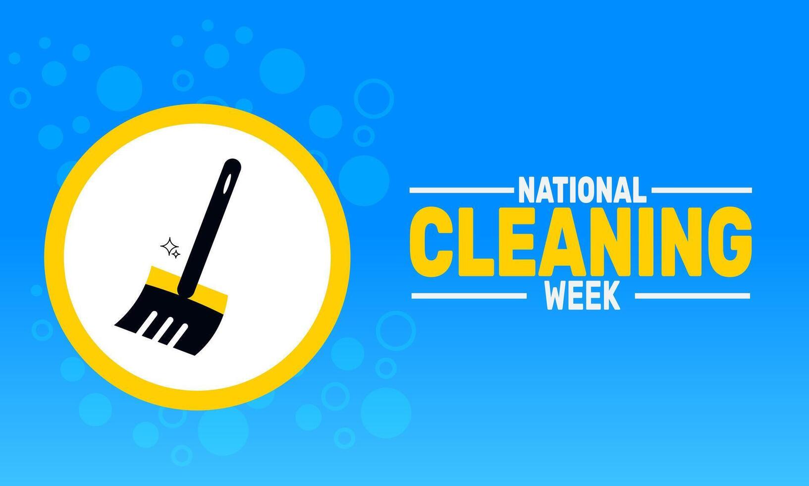National Cleaning Week highlights the significance of cleanliness and proper sanitation in preventing diseases while promoting efforts to keep the environment clean and organized. vector