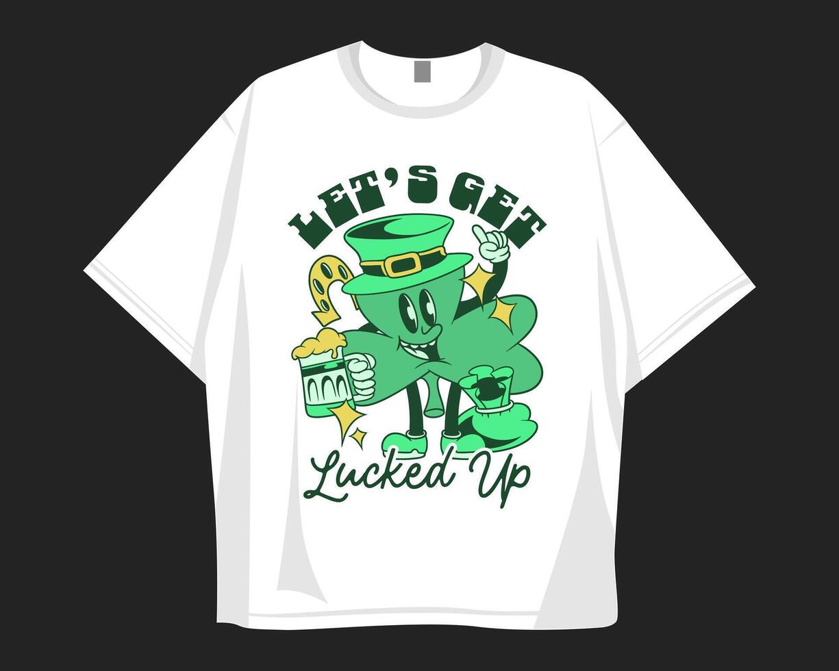 Let's get lucked up, St. Patrick's Day t shirt design for print to celebrate festival vector