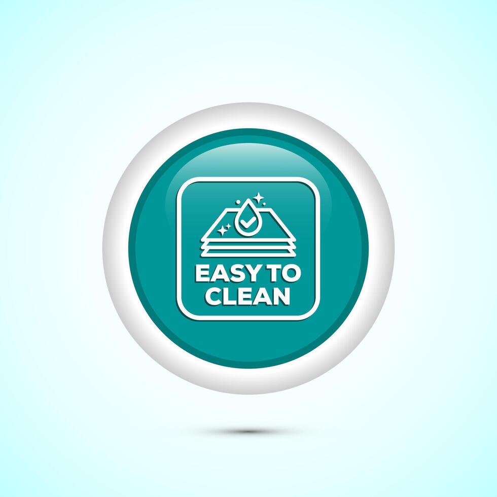 Easy cleaning icon design. Clean surface icon sign symbol, Teal color round button design vector